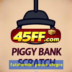 fatalmodel pouso alegre